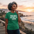 The Best Is Yet to Come — Premium T-Shirt | COLLIN CAMPELL product image