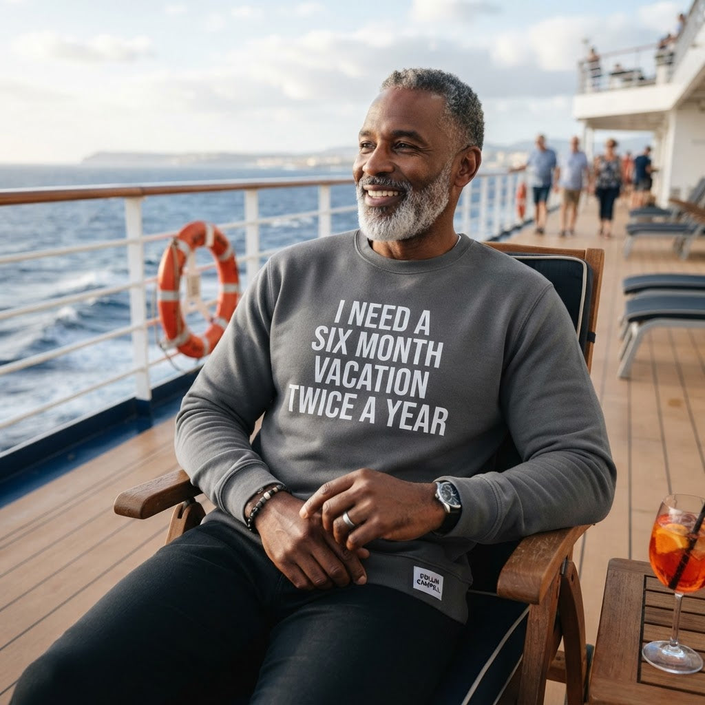 I Need a Six Month Vacation Twice a Year — Premium Sweatshirt | COLLIN CAMPELL product image