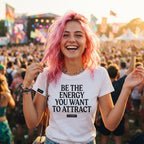 Be the Energy You Want to Attract — Premium T-Shirt | COLLIN CAMPELL product image