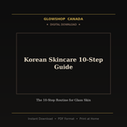 Korean Skincare 10-Step Guide - Digital Download