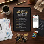 The Honest Adulting Handbook - Everything They Did Not Tell You About Being a Grown-Up