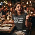 I'm Not Arguing I'm Explaining Why I'm Right — Premium T-Shirt | COLLIN CAMPELL product image